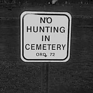 NO HUNTING CEmeTERY